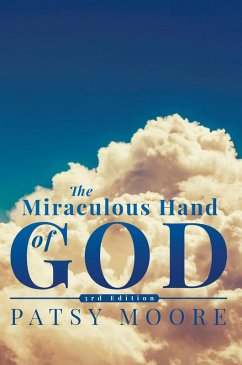 Miraculous Hand of God (eBook, ePUB) - Moore, Patsy