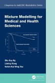 Mixture Modelling for Medical and Health Sciences (eBook, PDF) Mixture Modelling for Medical and Health Sciences (eBook, PDF)