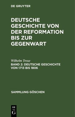 Deutsche Geschichte von 1713 bis 1806 (eBook, PDF) - Treue, Wilhelm