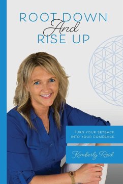 Root Down and Rise Up (eBook, ePUB) - Reid, Kimberly