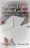 A Love Letter to the Ladies: (eBook, ePUB)