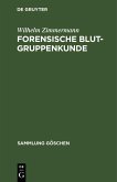 Forensische Blutgruppenkunde (eBook, PDF) Forensische Blutgruppenkunde (eBook, PDF)