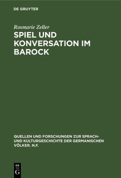 Spiel und Konversation im Barock (eBook, PDF) - Zeller, Rosmarie
