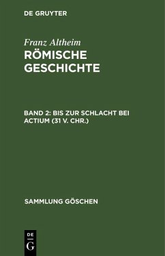 Bis zur Schlacht bei Actium (31 v. Chr.) (eBook, PDF) - Altheim, Franz