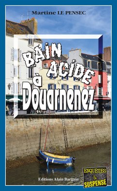 Bain acide à Douarnenez (eBook, ePUB) - Le Pensec, Martine