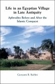 Life in an Egyptian Village in Late Antiquity (eBook, ePUB)