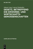 Gesetz, betreffend die Erwerbs- und Wirtschaftsgenossenschaften (eBook, PDF)