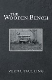 The Wooden Bench (eBook, ePUB)