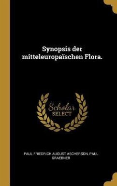 Synopsis Der Mitteleuropaïschen Flora.
