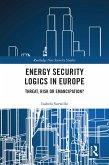Energy Security Logics in Europe (eBook, PDF)