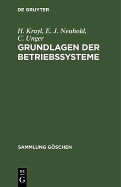 Grundlagen der Betriebssysteme (eBook, PDF) - Krayl, H.; Neuhold, E. J.; Unger, C.