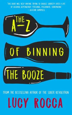 The A-Z of Binning the Booze (eBook, ePUB) - Rocca, Lucy
