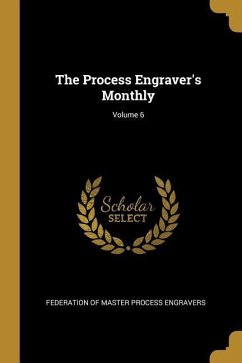 The Process Engraver's Monthly; Volume 6