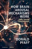 How Brain Arousal Mechanisms Work (eBook, ePUB)