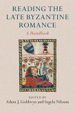 Reading the Late Byzantine Romance (eBook, ePUB)