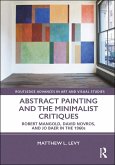 Abstract Painting and the Minimalist Critiques (eBook, ePUB) Abstract Painting and the Minimalist Critiques (eBook, ePUB)