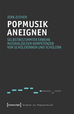 Popmusik aneignen (eBook, PDF) - Zuther, Dirk