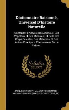 Dictionnaire Raisonné, Universel D'histoire Naturelle - M