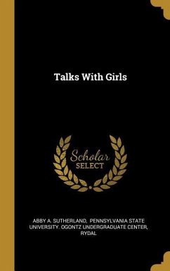 Talks With Girls - Sutherland, Abby A.; Rydal