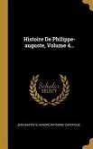 Histoire De Philippe-auguste, Volume 4...