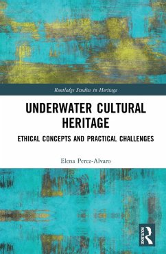 Underwater Cultural Heritage (eBook, PDF) - Perez-Alvaro, Elena