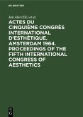 Actes du cinquième Congrès International d'Esthétique. Amsterdam 1964. Proceedings of the fifth International Congress of Aesthetics (eBook, PDF)