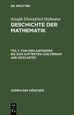 Von den Anfängen bis zum Auftreten von Fermat und Descartes (eBook, PDF)