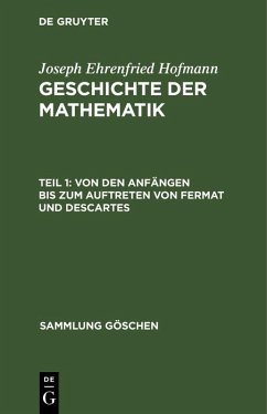 Von den Anfängen bis zum Auftreten von Fermat und Descartes (eBook, PDF) - Hofmann, Joseph Ehrenfried