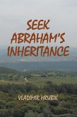 Seek Abraham's Inheritance (eBook, ePUB)