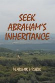 Seek Abraham's Inheritance (eBook, ePUB) Seek Abraham's Inheritance (eBook, ePUB)