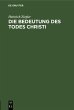 Die Bedeutung des Todes Christi (eBook,... - Bild 1