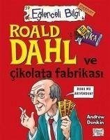 Roald Dahl ve Cikolata Fabrikasi - Donkin, Andrew