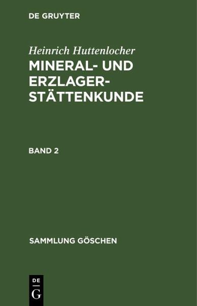 Heinrich Huttenlocher: Mineral- und Erzlagerstättenkunde. Band 2 (eBook, PDF) Heinrich Huttenlocher: Mineral- und Erzlagerstättenkunde. Band 2 (eBook, PDF)