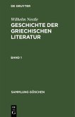 Wilhelm Nestle: Geschichte der griechischen Literatur. Band 1 (eBook, PDF)