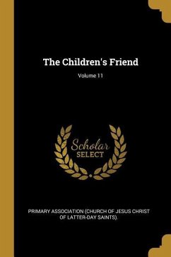 The Children's Friend; Volume 11