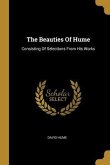 The Beauties Of Hume: Consisting Of Selections From His Works