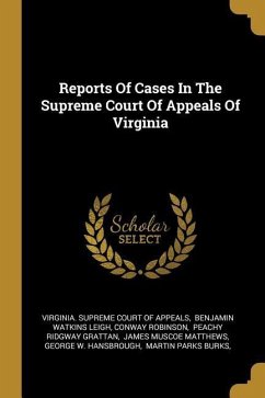 Reports Of Cases In The Supreme Court Of Appeals Of Virginia - Robinson, Conway