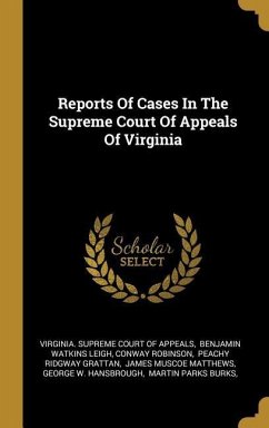 Reports Of Cases In The Supreme Court Of Appeals Of Virginia - Robinson, Conway