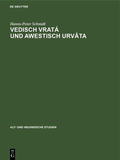 Vedisch vratá und awestisch urvata (eBook, PDF) - Schmidt, Hanns-Peter