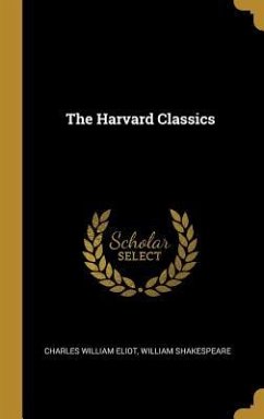 The Harvard Classics - Eliot, Charles William; Shakespeare, William