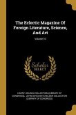 The Eclectic Magazine Of Foreign Literature, Science, And Art; Volume 10