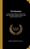 The Nyaishes: Or Zoroastrian Litanies, Avestan Text With The Pahlavi, Sanskrit, Persian And Gujarati Versions, Part 1