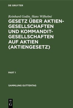 Gesetz über Aktiengesellschaften und Kommanditgesellschaften auf Aktien (Aktiengesetz) (eBook, PDF) - Godin, Reinhard; Wilhelmi, Hans