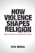 How Violence Shapes Religion (eBook,... - Bild 1