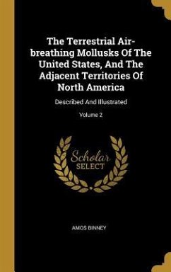 The Terrestrial Air-breathing Mollusks Of The United States, And The Adjacent Territories Of North America: Described And Illustrated; Volume 2