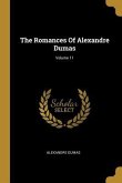 The Romances Of Alexandre Dumas; Volume 11