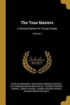 The Tone Masters - Barnard, Charles; Mendelssohn-Bartholdy, Felix
