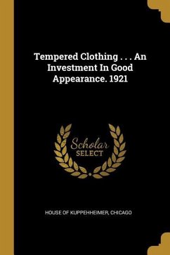 Tempered Clothing . . . An Investment In Good Appearance. 1921