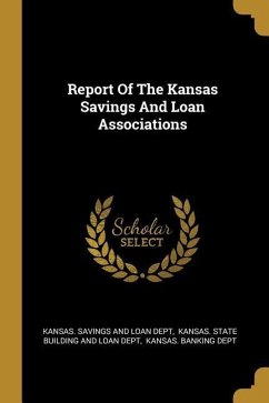 Report Of The Kansas Savings And Loan Associations