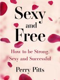 Sexy and Free (eBook, ePUB)